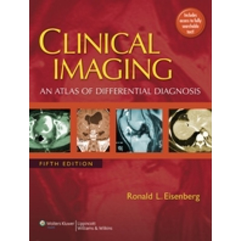 Clinical Imaging: An Atlas of Differential Diagnosis 5/e