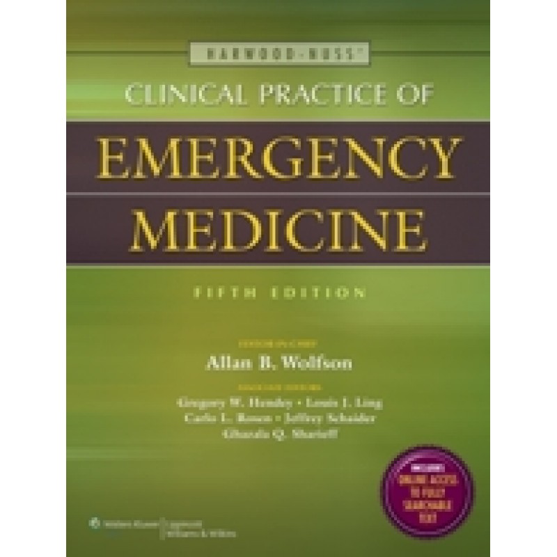 Harwood-Nuss' Clinical Practice of Emergency Medicine 5/e