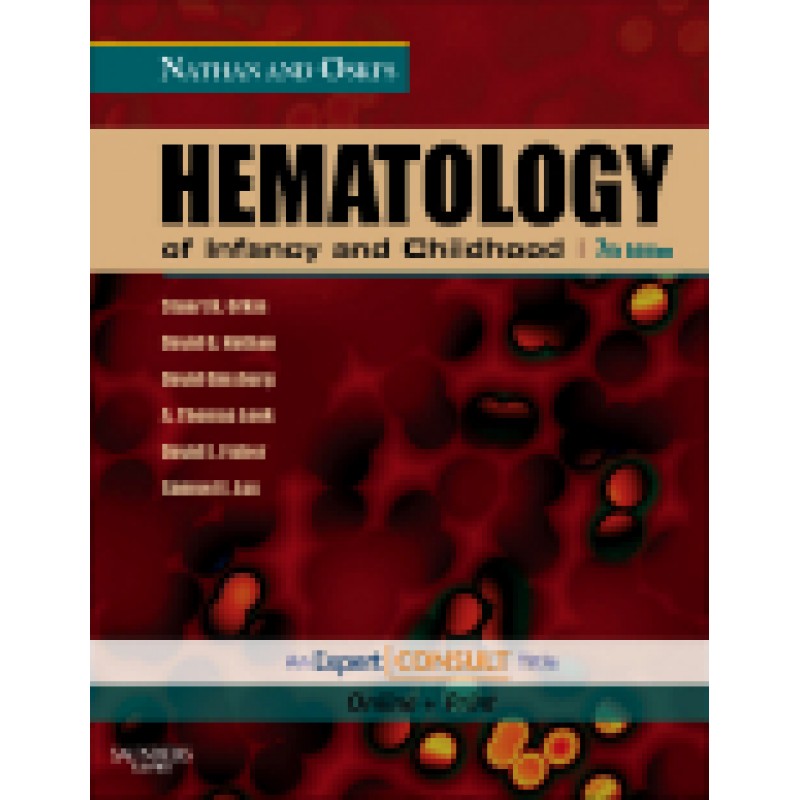 Nathan and Oski's Hematology of Infancy and Childhood, 7th Edition Expert Consult: Online and Print