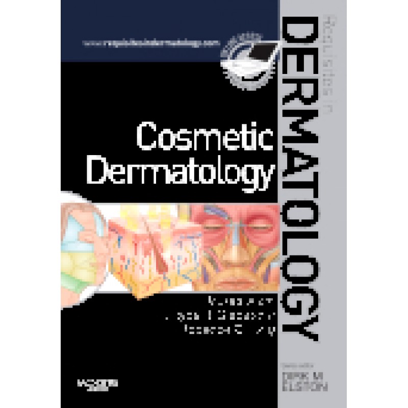 Cosmetic Dermatology Requisites in Dermatology Series