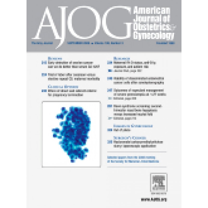 American Journal of Obstetrics and Gynecology