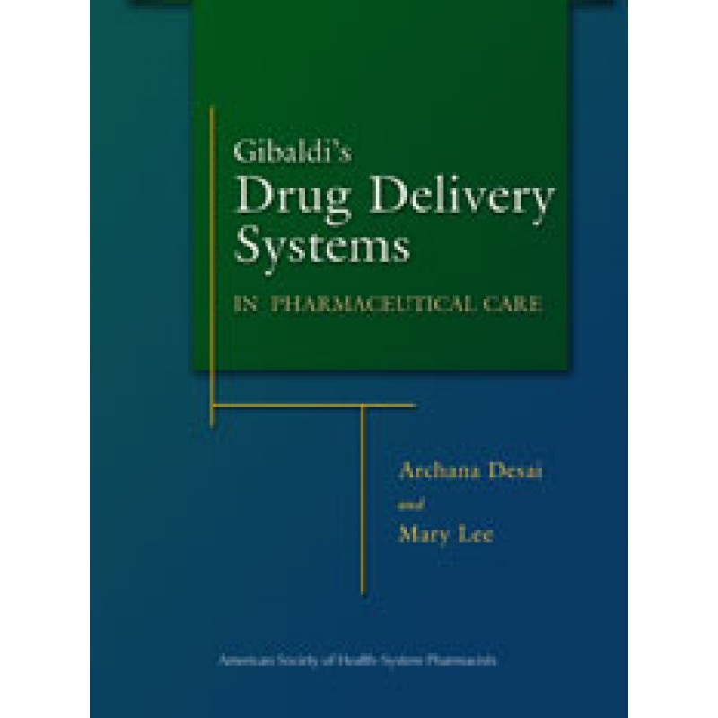 Gibaldi's Drug Delivery Systems in Pharmaceutical Care