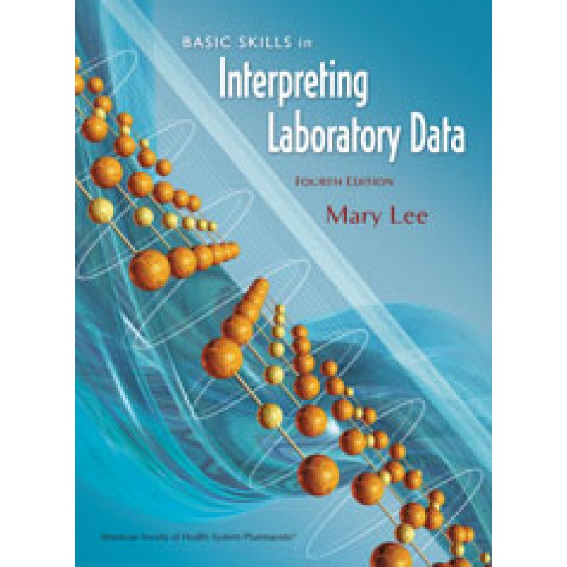 Basic Skills in Interpreting Laboratory Data, 4th Edition