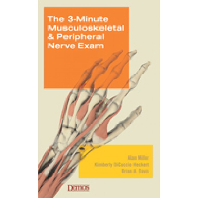 The 3-Minute Musculoskeletal and Peripheral Nerve Exam