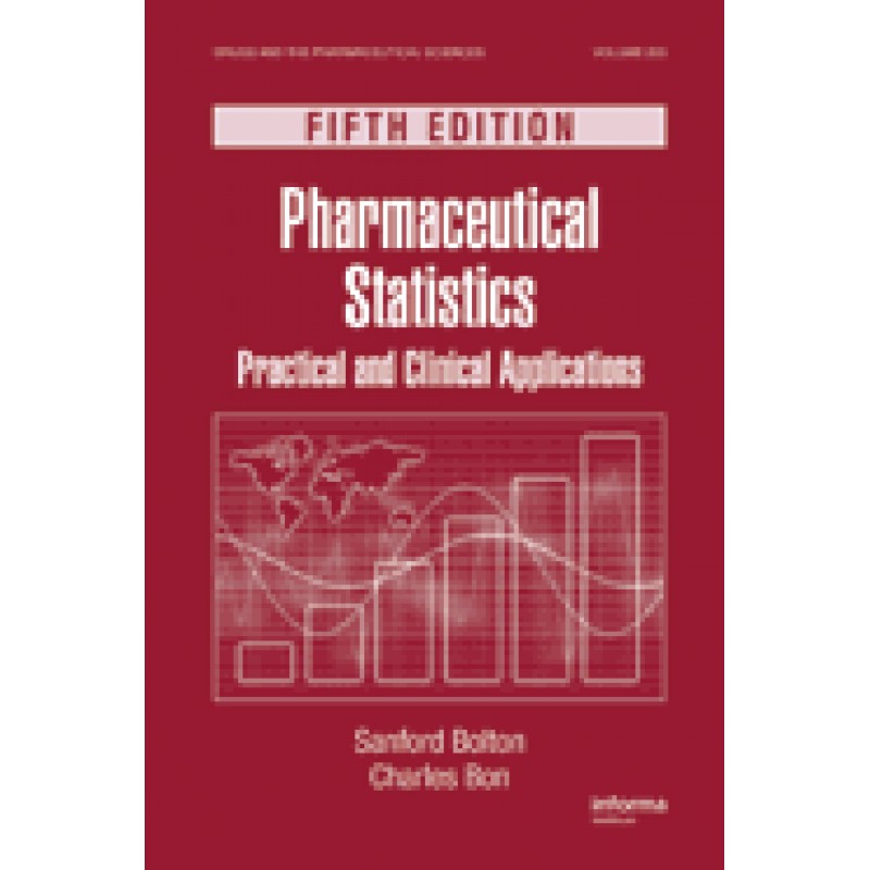 Pharmaceutical Statistics: Practical and Clinical Applications, Fifth Edition