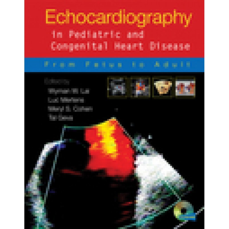 Echocardiography in Pediatric and Congenital Heart Disease: From Fetus to Adult