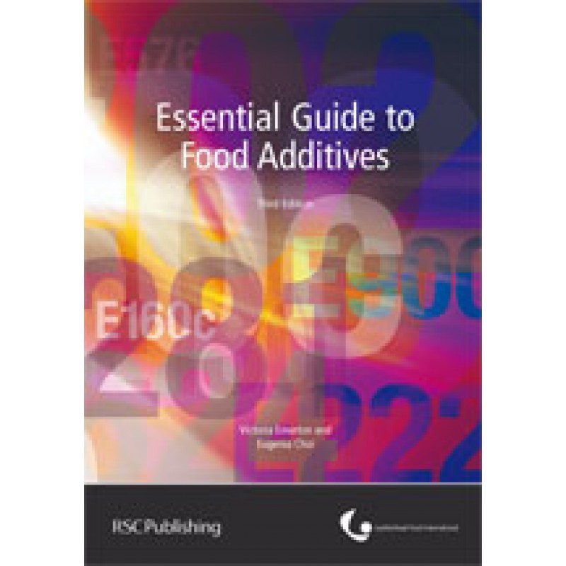 Essential Guide to Food Additives, 3rd edition