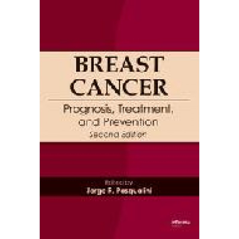 Breast Cancer: Prognosis, Treatment, and Prevention, Second Edition