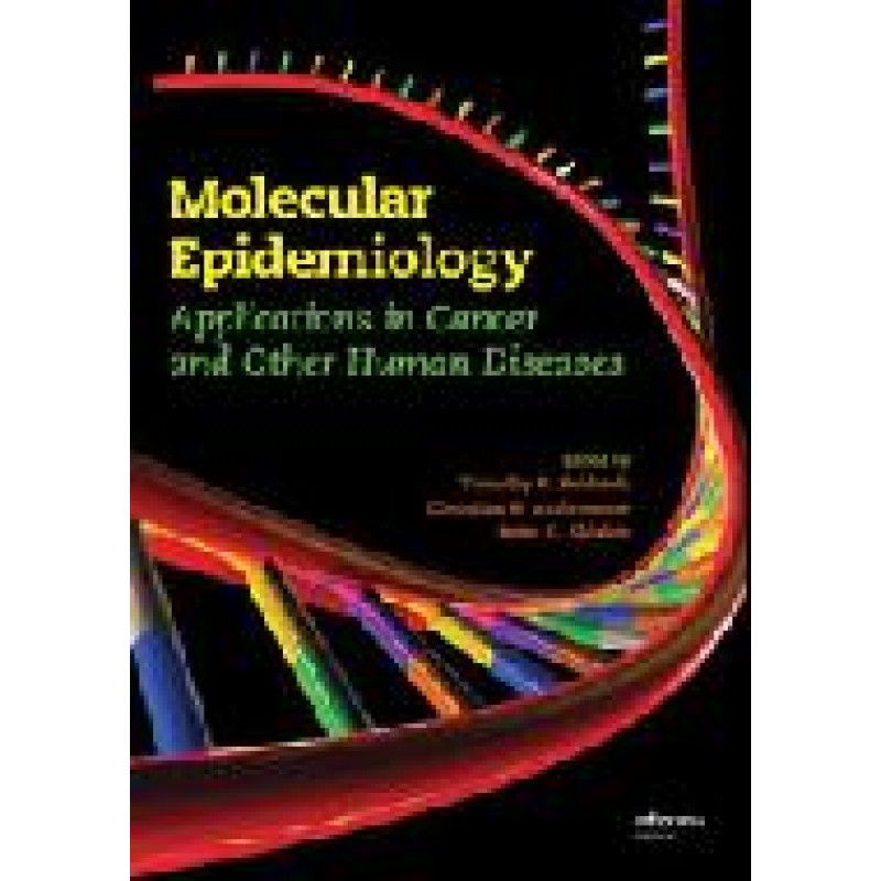 Molecular Epidemiology: Applications in Cancer and Other Human Diseases