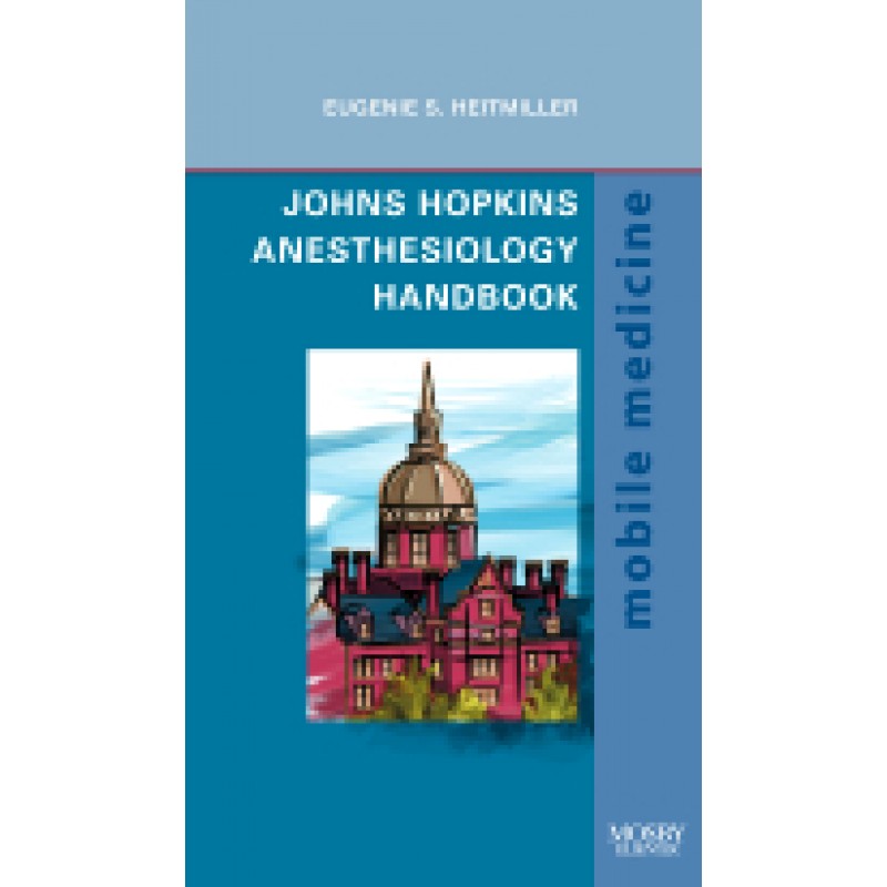 Johns Hopkins Anesthesiology Handbook