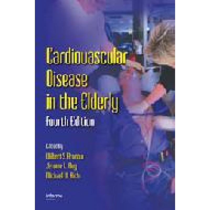 Cardiovascular Disease in the Elderly, Fourth Edition
