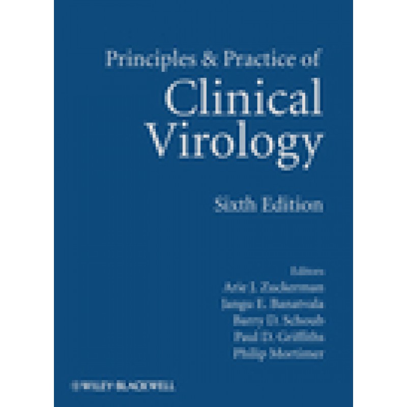Principles and Practice of Clinical Virology, 6th Edition