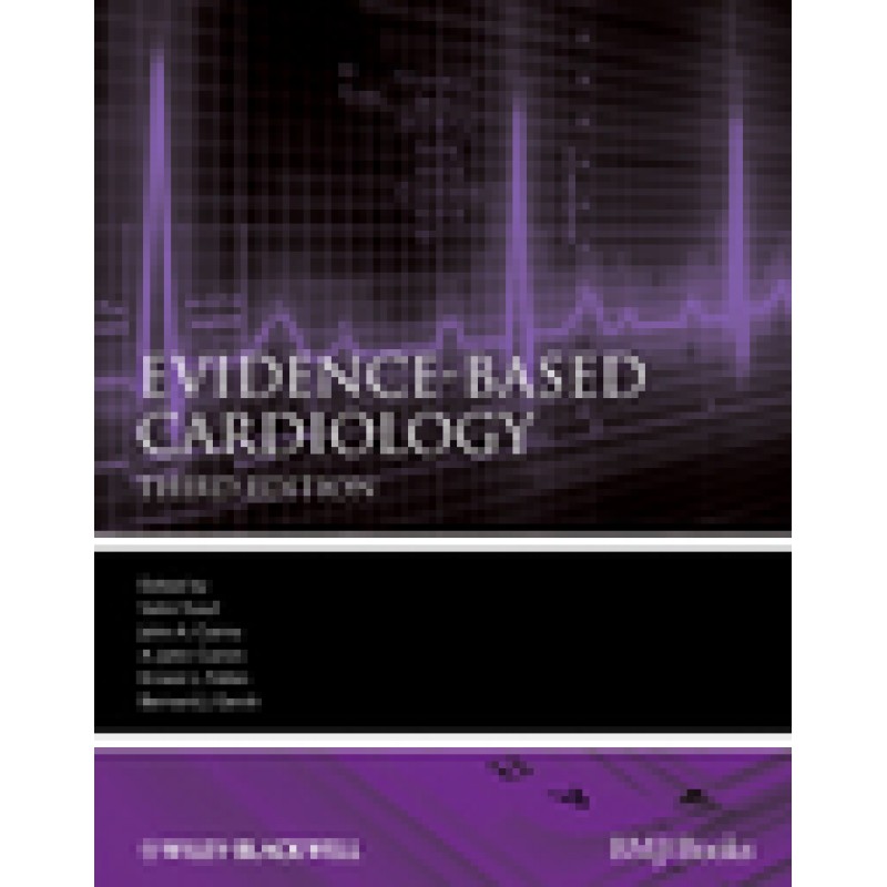Evidence-Based Cardiology, 3rd Edition
