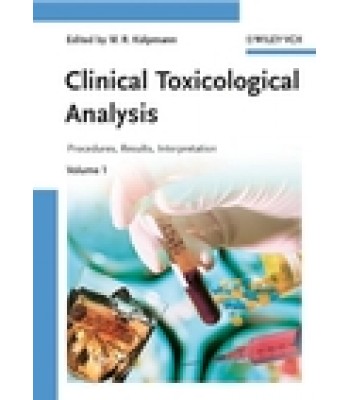 Clinical Toxicological Analysis: Procedures, Results, Interpretation, 2 Volume Set