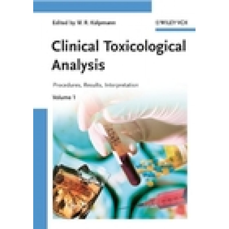 Clinical Toxicological Analysis: Procedures, Results, Interpretation, 2 Volume Set