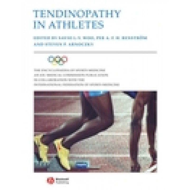 Tendinopathy in Athletes: Encyclopaedia of Sports Medicine an IOC Medical Commission Publication , Volume XII