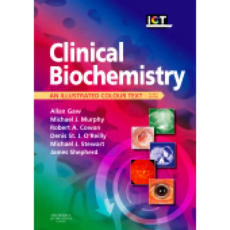 Clinical Biochemistry, 4th Edition  An Illustrated Colour Text