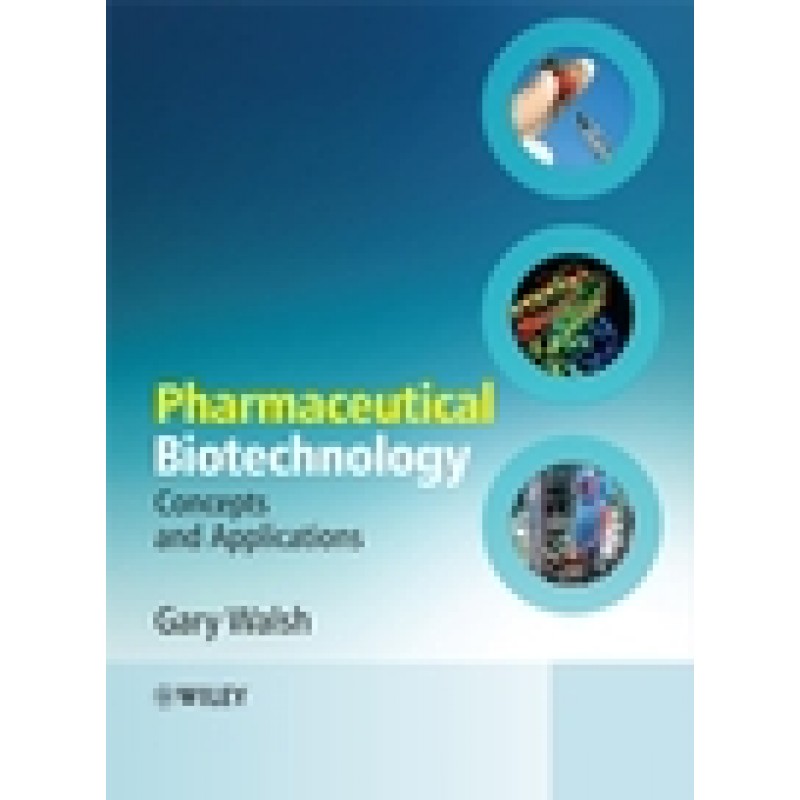 Pharmaceutical Biotechnology: Concepts and Applications