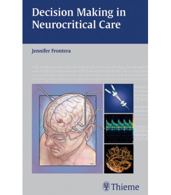 Decision Making in Neurocritical Care