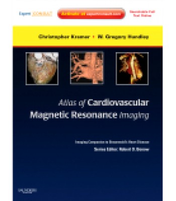Atlas of Cardiovascular Magnetic Resonance Imaging: Expert Consult - Online and Print