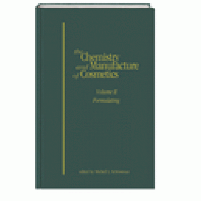 The Chemistry and Manufacture of Cosmetics: Volume I - Science, 4th Ed.
