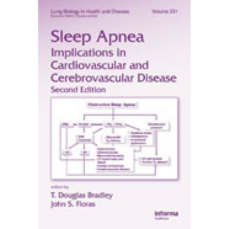 Sleep Apnea: Implications in Cardiovascular and Cerebrovascular Disease, Second Edition