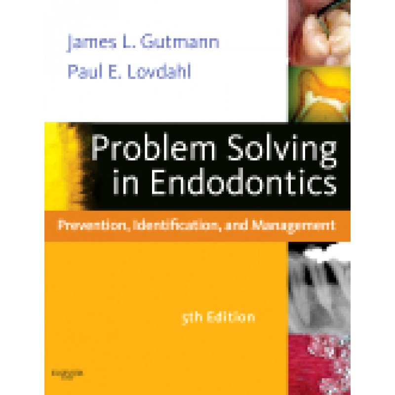Problem Solving in Endodontics, 5th Edition