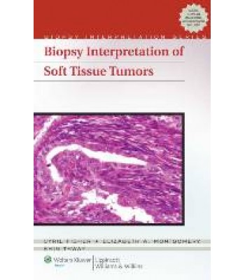 Biopsy Interpretation of Soft Tissue Tumors