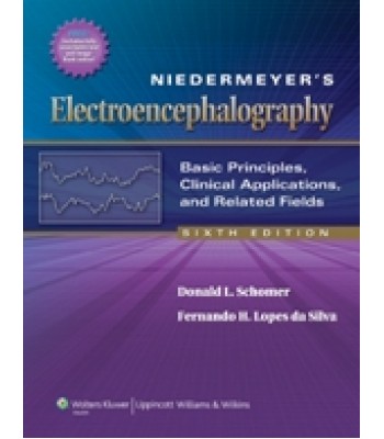 Niedermeyer's Electroencephalography, 6/e (Basic Principles, Clinical Applications, and Related Fields )
