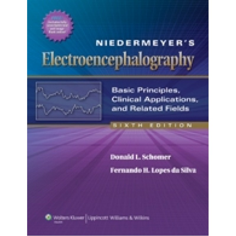 Niedermeyer's Electroencephalography, 6/e (Basic Principles, Clinical Applications, and Related Fields )