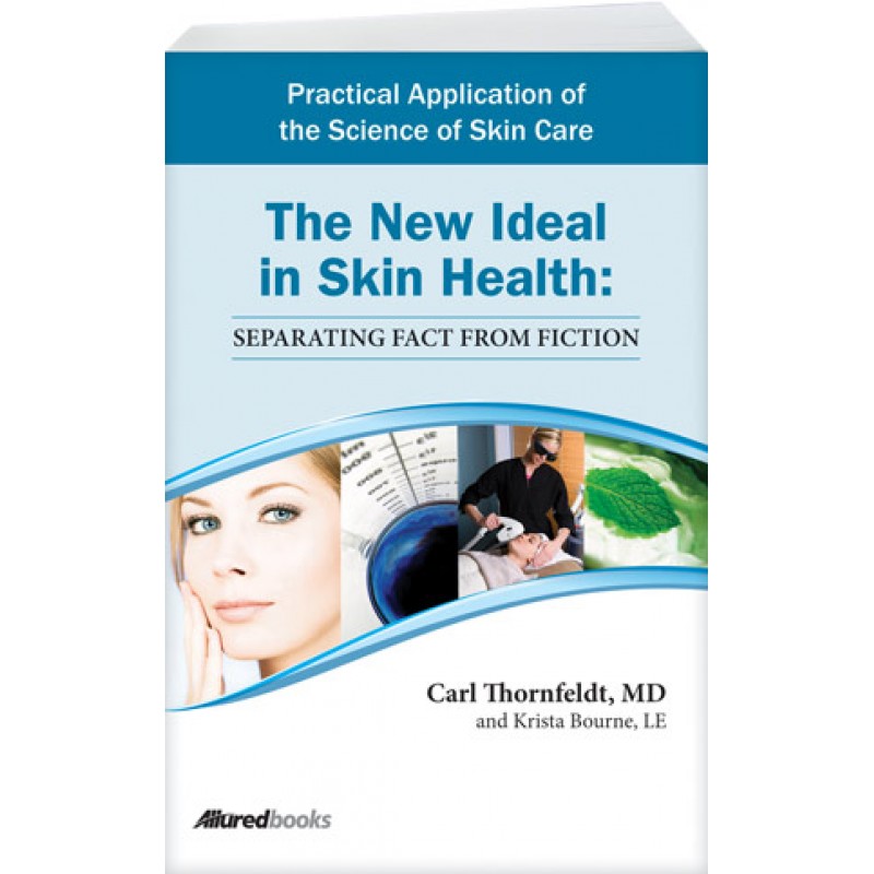 New Ideal in Skin Health: Separating Fact from Fiction