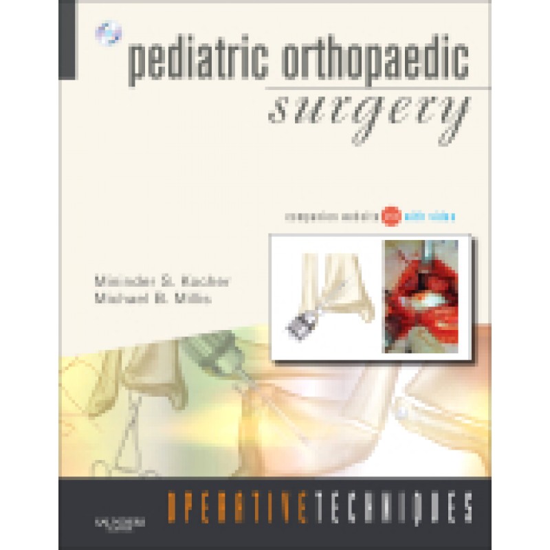 Operative Techniques: Pediatric Orthopaedic Surgery - Book, Website and DVD
