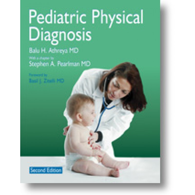PEDIATRIC PHYSICAL DIAGNOSIS 2E