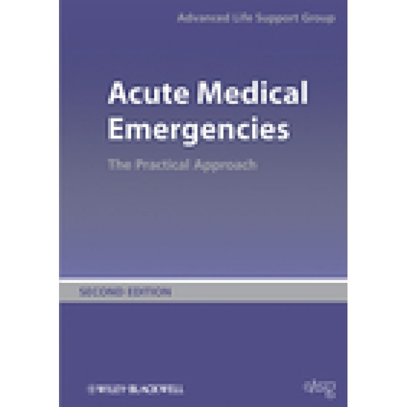 Acute Medical Emergencies: The Practical Approach, 2nd Edition