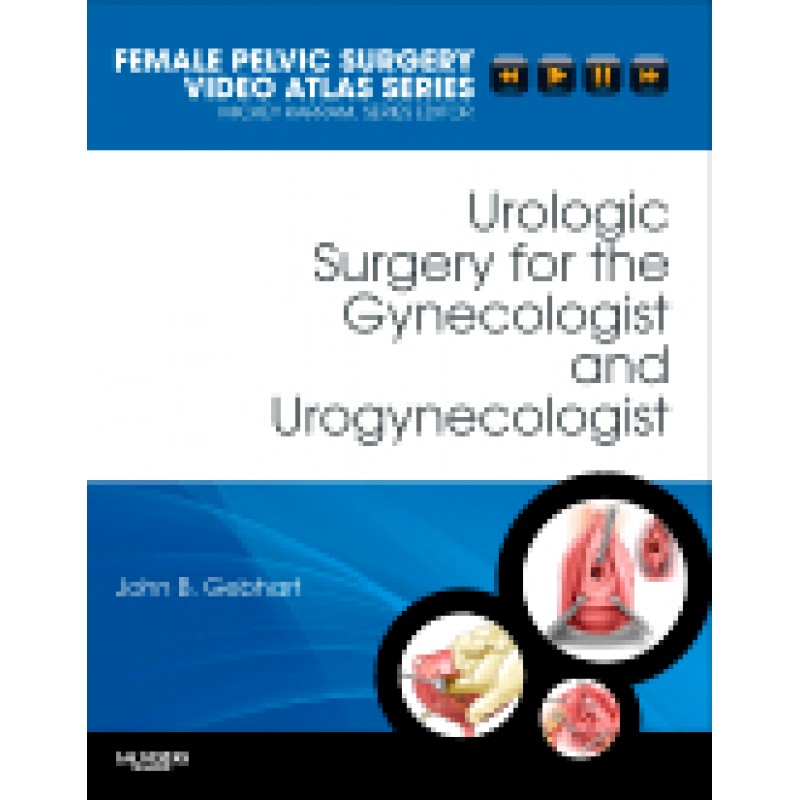 Urologic Surgery for the Gynecologist and Urogynecologist