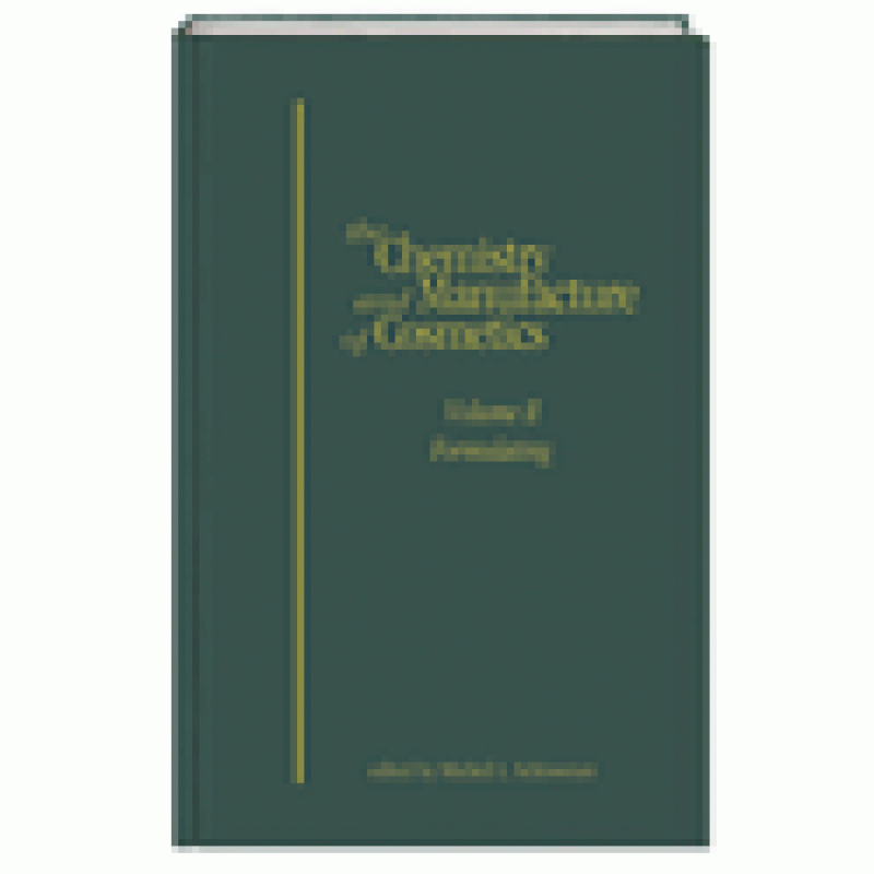 The Chemistry and Manufacture of Cosmetics, Volume II - Formulating, 4th Ed.