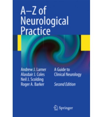 A-Z of Neurological Practice 2nd Edition