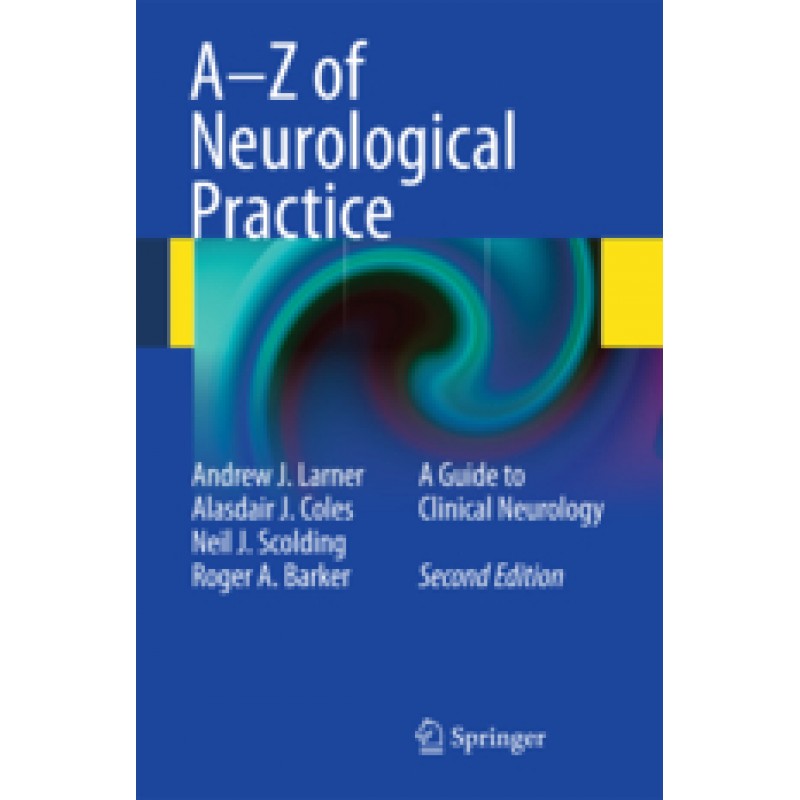 A-Z of Neurological Practice 2nd Edition