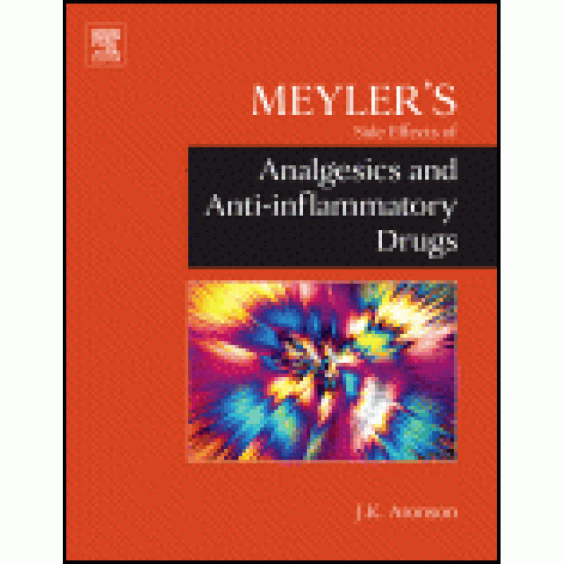 MEYLER'S SIDE EFFECTS OF ANALGESICS AND ANTI-INFLAMMATORY DRUGS
