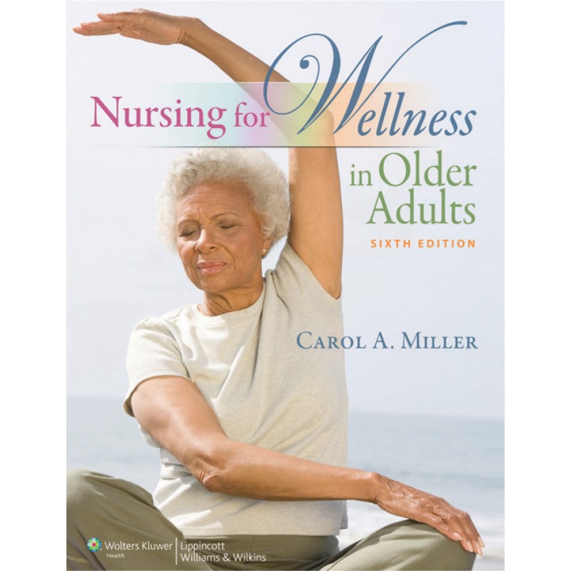 Nursing for Wellness in Older Adults , 6/e