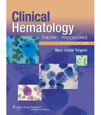 Clinical Hematology , Theory and Procedures , 5/e