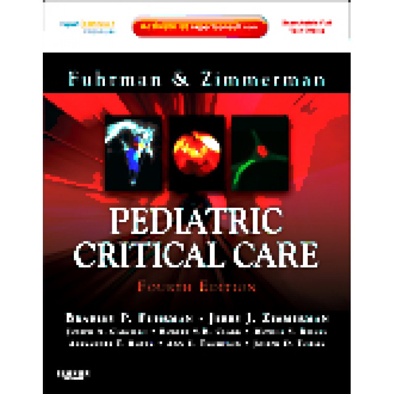 Pediatric Critical Care, 4th Edition - Expert Consult Premium Edition – Enhanced Online Features and Print
