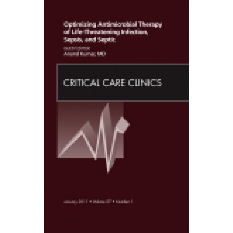 Optimizing Antimicrobial Therapy of Life-threatening Infection, Sepsis and Septic Shock