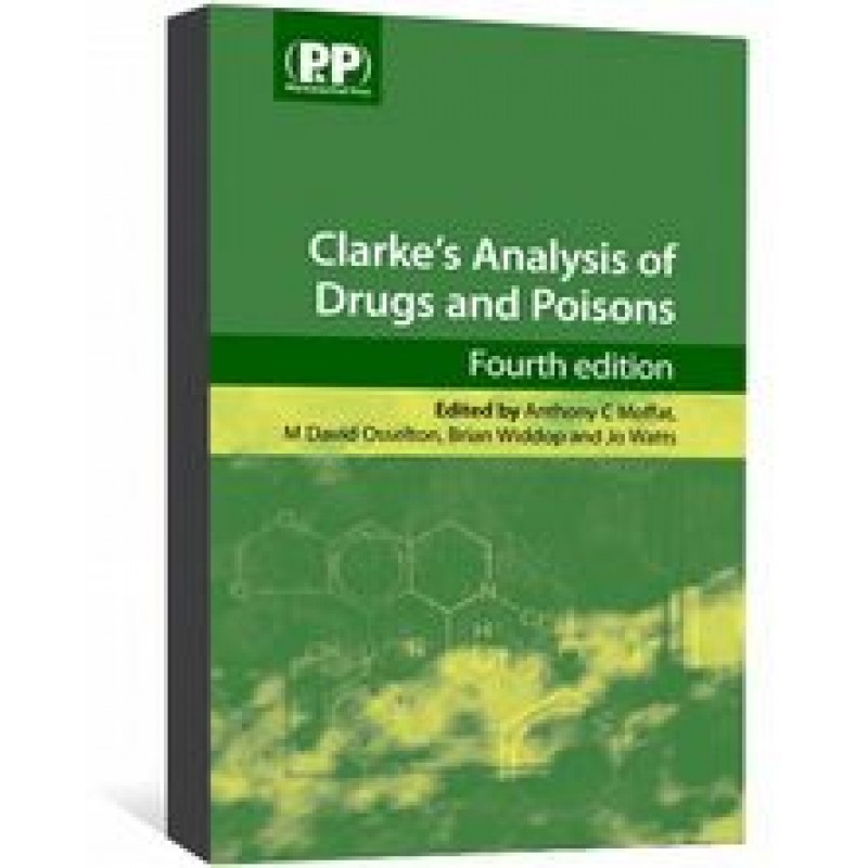 Clarke's Analysis of Drugs and Poisons 4th Edition