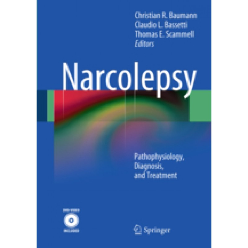 Narcolepsy - Pathophysiology, Diagnosis, and Treatment