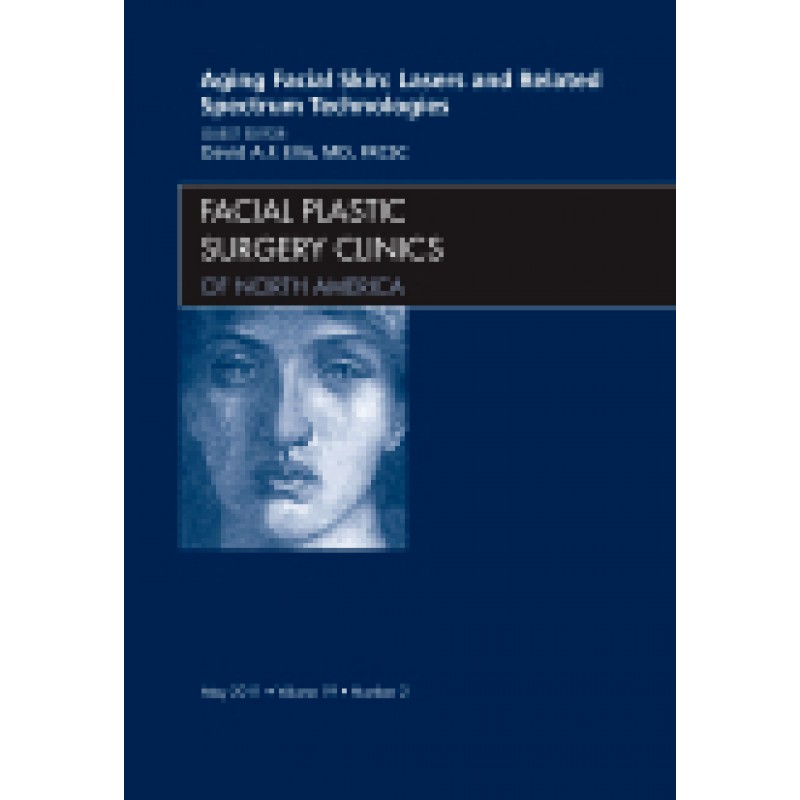 Aging Facial Skin: Lasers and Related Spectrum Technologies