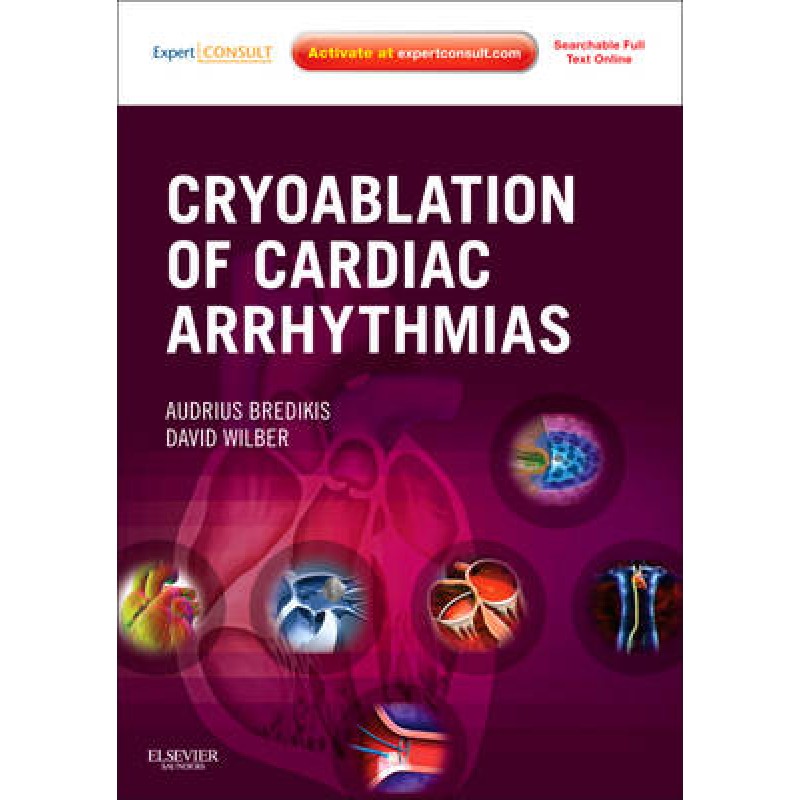 Cryoablation of Cardiac Arrhythmias: Expert Consult - Online and Print