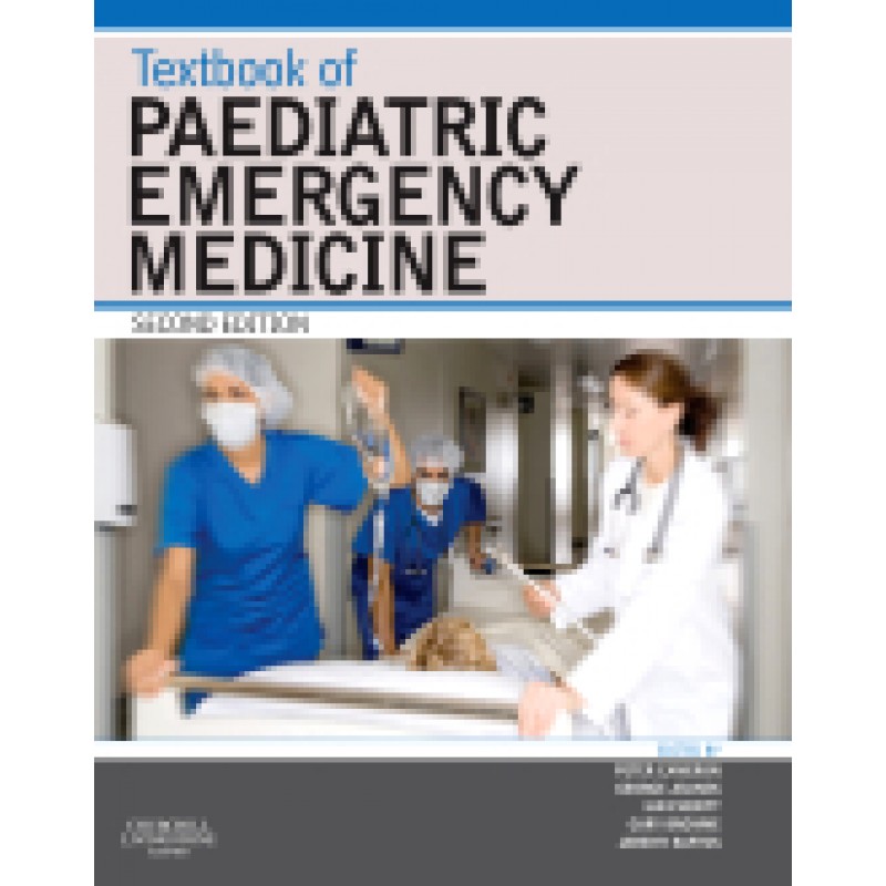 Textbook of Paediatric Emergency Medicine 2nd Edition