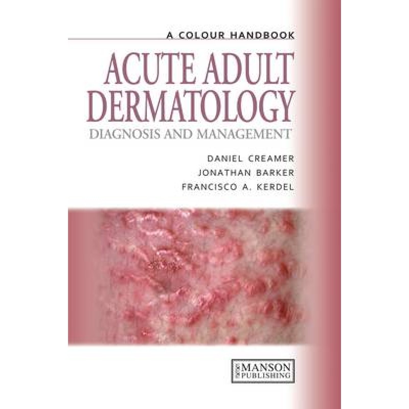 Acute Adult Dermatology - A Colour Handbook