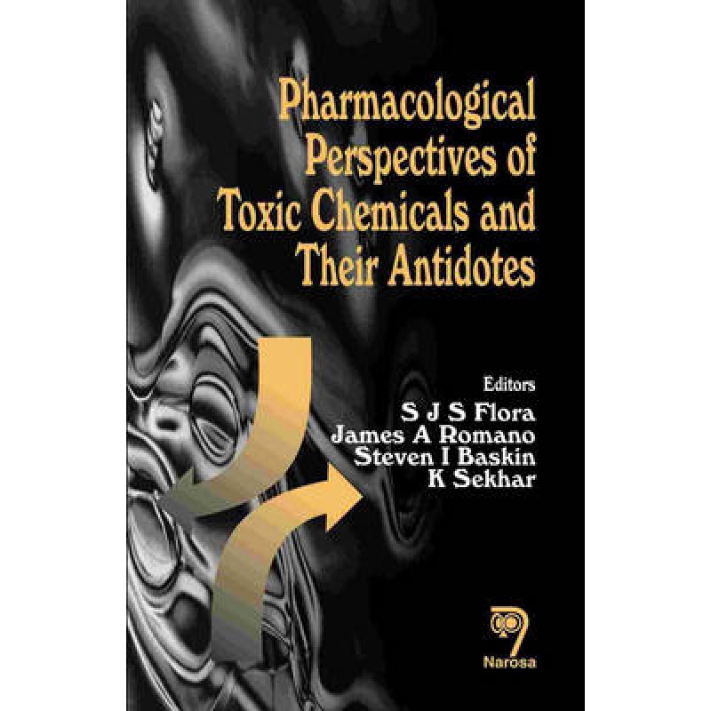 Pharmacological Perspectives of Toxic Chemicals and Their Antidotes
